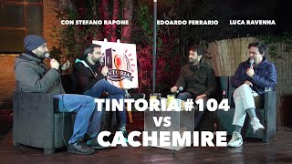 Tintoria 104 vs Cachemire Podcast [upl. by Atin285]