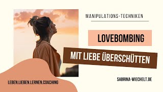 Lovebombing  Eine kleine Einführung in die ManipulationsTechnik narzissmus narzissmusverstehen [upl. by Qifar]