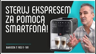 𝚂𝚙𝚛𝚊𝚠𝚍ź 𝚓𝚊𝚔 𝚍𝚣𝚒𝚊ł𝚊 ekspres Melitta Barista T F831101 i stwórz własne przepisy na kawę  recenzja [upl. by Tsirhc]