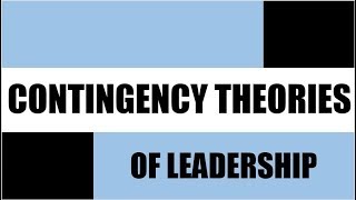 Contingency Theories of Leadership [upl. by Faucher]