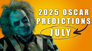 2025 OSCAR PREDICTIONS  JULY [upl. by Oren]