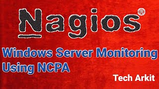 Monitoring remote Windows Server using NCPA Method Nagios  Tech Arkit [upl. by Obau]