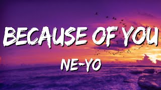 Because of You  NeYo Lyrics 🎵 [upl. by Llertac]