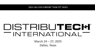 DISTRIBUTECH International 2025  How to submit content [upl. by Olathe365]