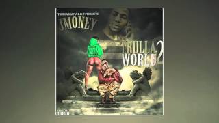 JMoney Trulla  Trulla World 2 Full Mixtape [upl. by Madonia]