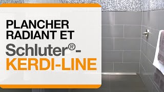 Plancher radiant et Schluter®KERDILINE [upl. by Skyla]