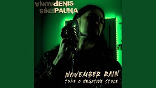 November Rain Type O Negative Style [upl. by Adelaja]