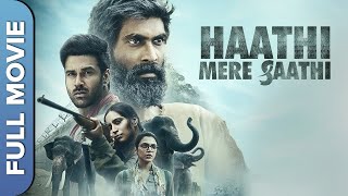 Haathi Mere Saathi Full Movie Review  Rana Daggubati  Drama Movie  New Movie  Cinema Review [upl. by Leohcin]