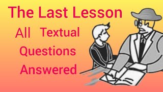 The Last Lesson  Class 12  Textual Questions Answered [upl. by Paulsen]