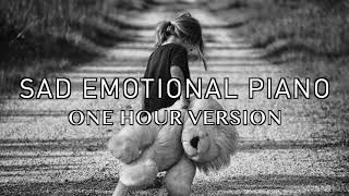 Sad Emotional Piano  One Hour Version [upl. by Vinita]