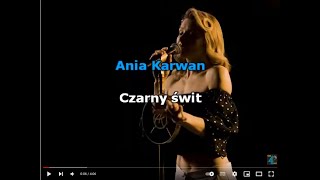 Ania Karwan  Czarny świt  karaoke [upl. by Donata]