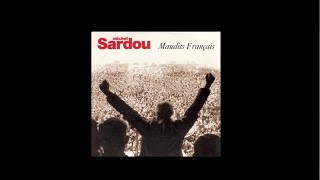 Michel Sardou  Maudits Français Edit radio 1994 [upl. by Nylirak886]