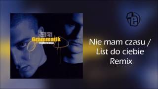 6 Grammatik  Nie mam czasu  List do ciebie Remix [upl. by Yardna]