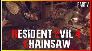 EVERY Single Enemy has a CHAINSAW PROFESSIONAL  RE4 Remake Chainsaw Challenge  Part 5 [upl. by Paxon]