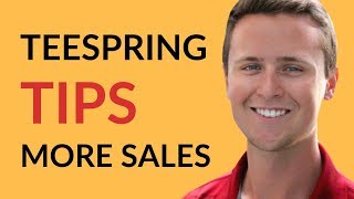 How to Increase Teespring Sales [upl. by Scully]