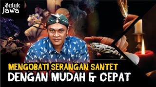 MENGOBATI SERANGAN SANTET DENGAN MUDAH amp CEPAT [upl. by Kingsbury]