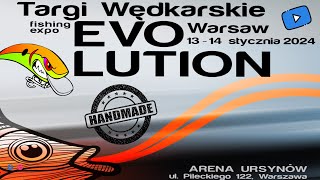 TARGI RĘKODZIEŁA WĘDKARSKIEGO EVOLUTION 2024 CZĘŚĆ 1 [upl. by Lorien520]