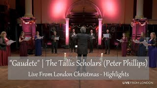 quotGaudetequot  The Tallis Scholars Peter Phillips  Live From London Christmas  Highlights [upl. by Ycnalc]