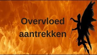 Engelen aanroepen 3  Overvloed aantrekken [upl. by Alleirbag]