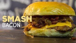 Smash Burger com Bacon e Cebola Caramelizada  Sanduba Insano [upl. by William]