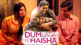 Dum Laga Ke Haisha Full Movie Ayushmann Khurrana  Bhumi Pednekar  HD Review amp Facts [upl. by Rabah528]