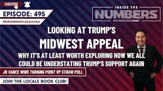 Trump’s Midwest Appeal Vance Wins VP Straw Poll  Inside The Numbers Ep 495 [upl. by Berkly]