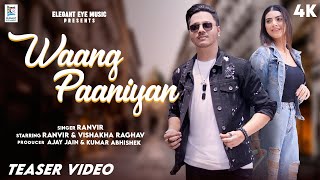 Waang Paaniyan  Teaser Video  Ranvir  Vishakha Raghav  Ajay Jain [upl. by Ahsinav]