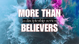 MORE THAN BELIEVERS A DISCIPLESHIP SERIES  PS Andries Vermeulen  28 JULY 2024 AM [upl. by Emirak222]