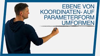 Ebene von Koordinatenform auf Parameterform umformen  Mathe by Daniel Jung [upl. by Ainahpets]