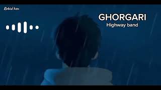 Ghorgari ঘোরগাড়ি By Highway band  edit Robiul hsn  চাঁদনি রাইতে গোবিরও গড়ে [upl. by Irrac]