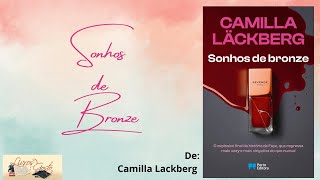 Opinião quotSonhos de bronzequot de Camilla Läckberg [upl. by Marcelle]