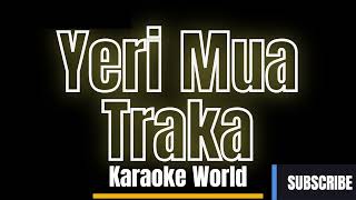 Yeri Mua  Traka Karaoke Version Letra [upl. by Bertelli]