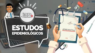 Estudos epidemiológicos  Aula de revisão de Medicina Preventiva do MR Plus [upl. by Ailecara]