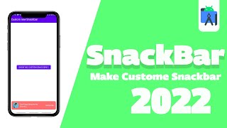 Custom SnackBar AndroidStudio  SnackBar Android Studio 2022 [upl. by Eimoan]