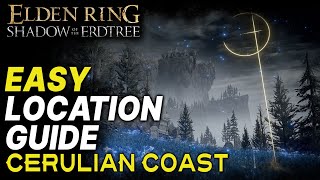 Elden Ring DLC How to Get to Cerulean Coast amp Charros Hidden Grave Location Guide [upl. by Limak]