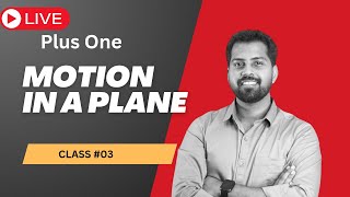 Plus One NCERT ESSENTIAL Motion in a plane  Live class03 [upl. by Lamoree]