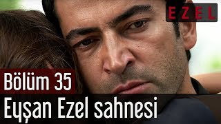 Ezel 35Bölüm Eyşan Ezel Sahnesi [upl. by Notyard933]