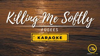 KILLING ME SOFTLY ACOUSTIC KARAOKE  FUGEES [upl. by Ledeen626]