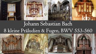 JS Bach  8 kleine Präludien amp Fugen BWV 553560 on 8 Organs  Hauptwerk [upl. by Daveda]