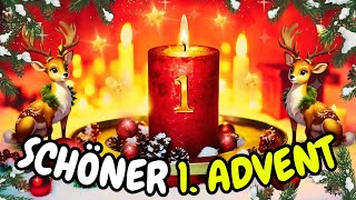 Adventsgrüße  Schöner 1 Advent 🕯️Eine schöne Adventszeit für Dich🕯️ Grußvideo zum Teilen💌 [upl. by Vaughan908]