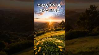 🙏 Oración de Gratitud Da Gracias a Dios Cada Día 🙌  Fe y Esperanza [upl. by Nibot]