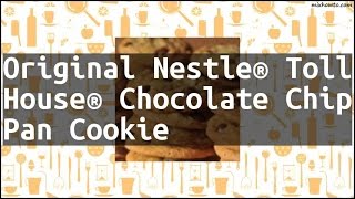 Recipe Original Nestle® Toll House® Chocolate Chip Pan Cookie [upl. by Ahsemat]