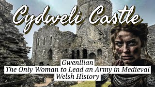 Gwenllian The Only Woman to Lead an Army in Medieval Welsh History KIDWELLYCydweli CASTLE [upl. by Nnaira]