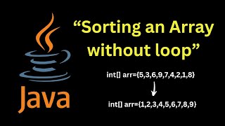 Java Arrays Sorting an Array without loop  Quick Tutorial [upl. by Barbie712]