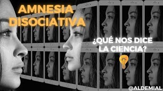 Amnesia disociativa ¿Qué nos dice la ciencia [upl. by Ynohtona]