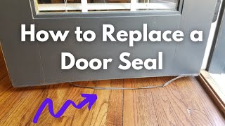 How to Replace Seal on Bottom of Door  Keep Cold Air amp Bugs Out [upl. by Ocire]