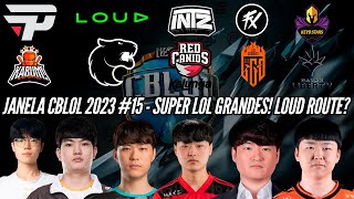 JANELA CBLOL 2023 15  KURI VOLTA SUPER LOS GRANDES LOUD ROUTE [upl. by Olemrac842]