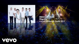 Deacon Blue  Dignity Live at Edinburgh Castle 2017 Art Track [upl. by Garrick268]