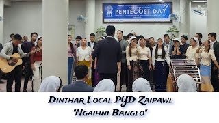 Dinthar Local PYD Zaipawl  Ngaihni banglo [upl. by Hsina349]