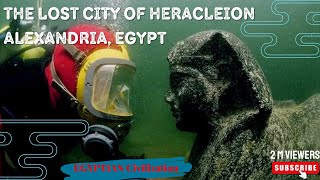 The Lost City of Heracleion Alexandria Egypt [upl. by Josiah599]